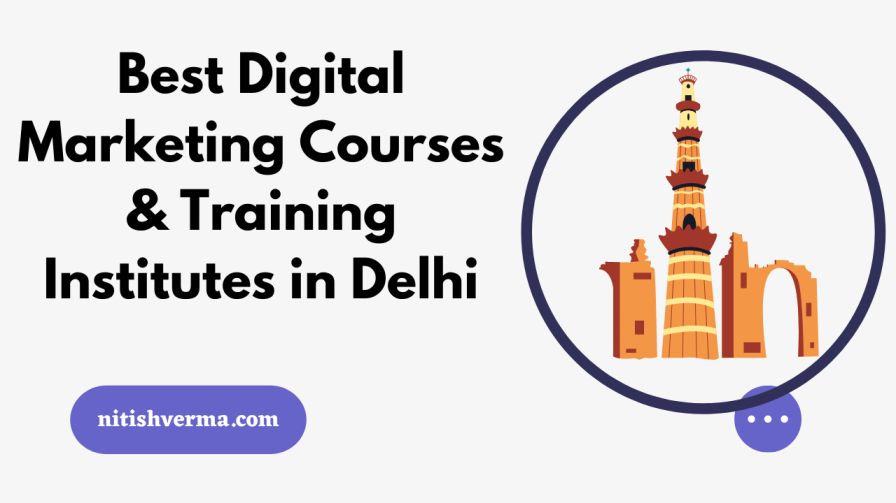 [2024] दिल्ली के टॉप डिजिटल मार्केटिंग इंस्टिट्यूट और कोर्स | Best Digital Marketing Institutes in Delhi