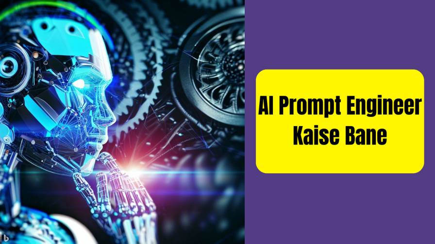 How to Become an AI Prompt Engineer? 1