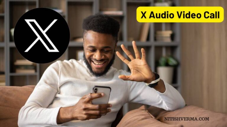 X Audio Video Call: X पर कर पाएंगे अब ऑडियो वीडियो कॉल